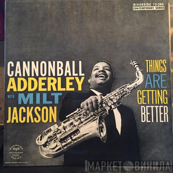 With Cannonball Adderley  Milt Jackson  - Things Are Getting Better