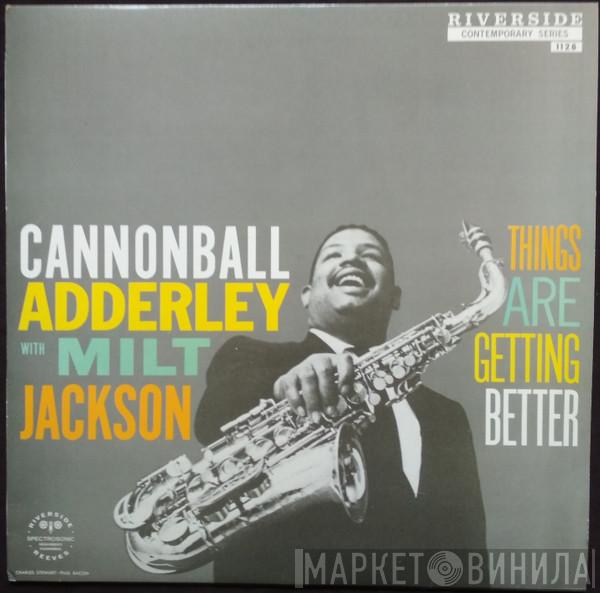 With Cannonball Adderley  Milt Jackson  - Things Are Getting Better
