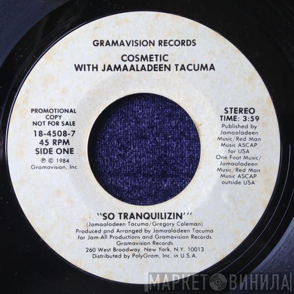 With Cosmetic  Jamaaladeen Tacuma  - So Tranquilizin'