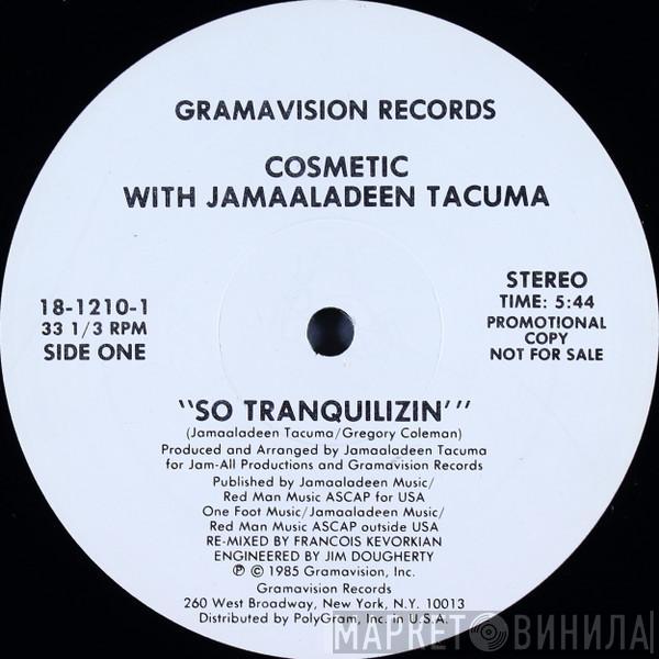 With Cosmetic  Jamaaladeen Tacuma  - So Tranquilizin'