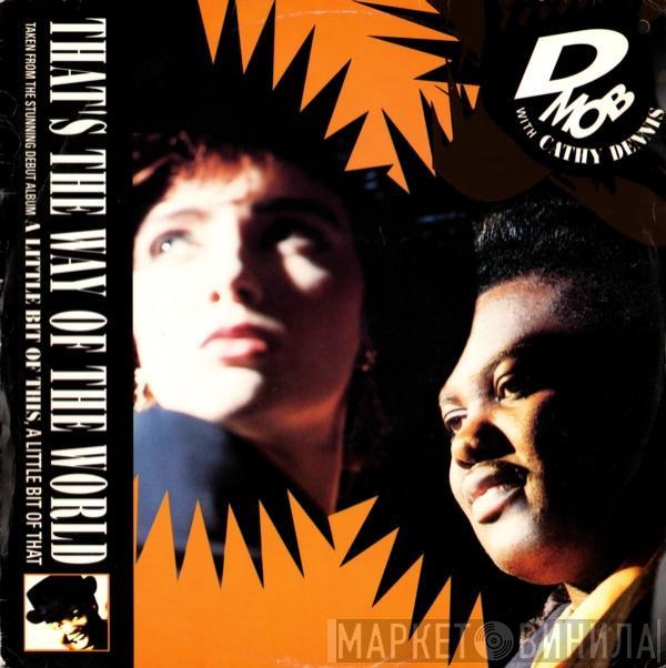 With D Mob  Cathy Dennis  - That's The Way Of The World