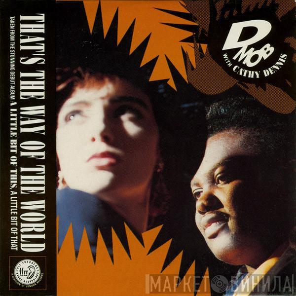 With D Mob  Cathy Dennis  - That's The Way Of The World