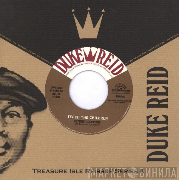 With Dennis Alcapone  Tommy McCook Allstars  - Teach The Children / Wake Up Jamaica
