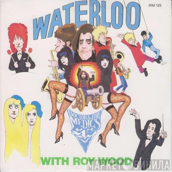 With Doctor & The Medics  Roy Wood  - Waterloo