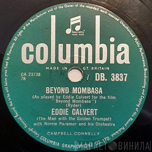 With Eddie Calvert  Norrie Paramor And His Orchestra  - Beyond Mombasa / Jungle Moon