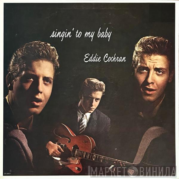 With Eddie Cochran  The Johnny Mann Orchestra And Chorus  - Singin' To My Baby