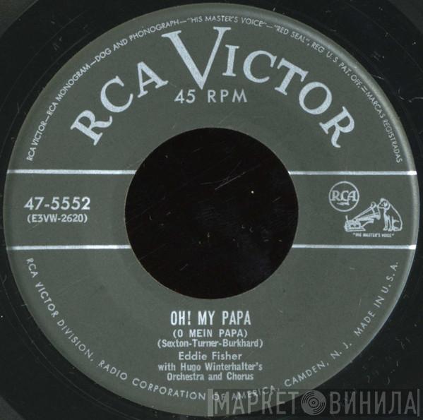 With Eddie Fisher  Hugo Winterhalter's Orchestra And Chorus  - Oh! My Papa (O Mein Papa)