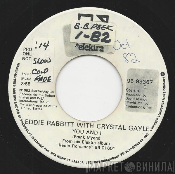 With Eddie Rabbitt  Crystal Gayle  - You And I / All My Life All My Love