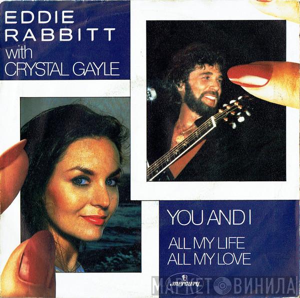 With Eddie Rabbitt  Crystal Gayle  - You And I