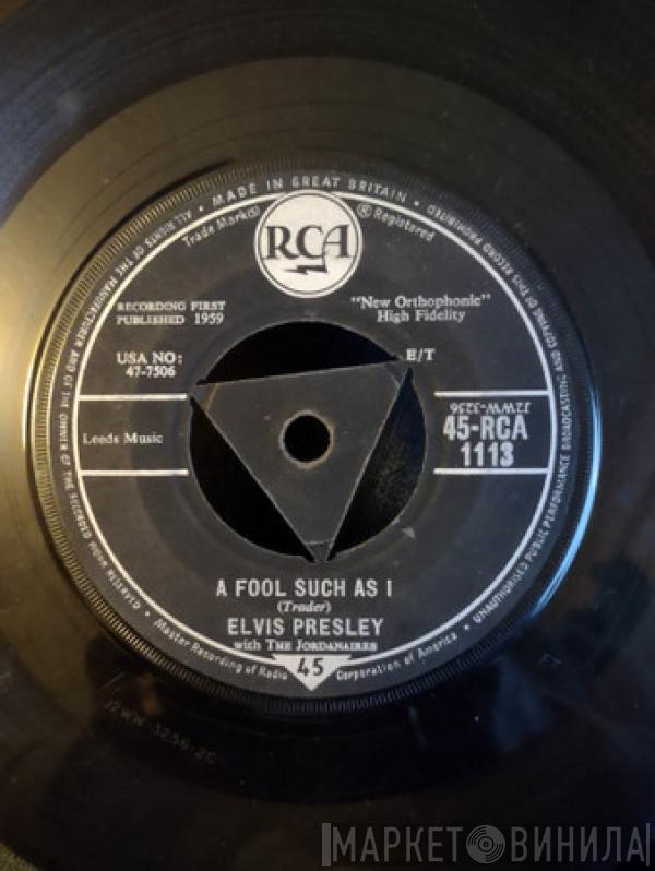 With Elvis Presley  The Jordanaires  - A Fool Such As I / I Need Your Love Tonight