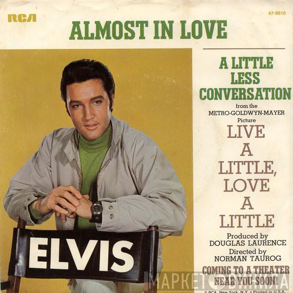 With Elvis Presley  The Jordanaires  - Almost In Love / A Little Less Conversation