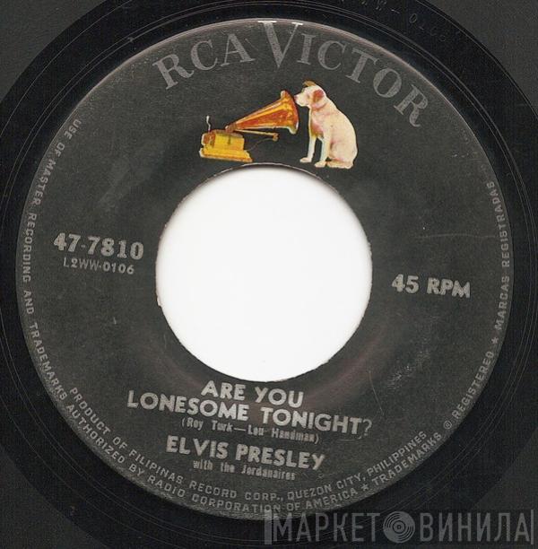 With Elvis Presley  The Jordanaires  - Are You Lonesome To-Night? / I Gotta Know