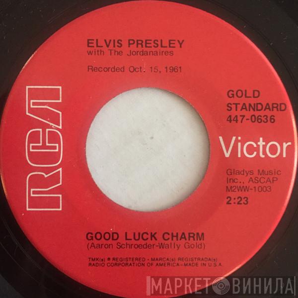 With Elvis Presley  The Jordanaires  - Good Luck Charm / Anything That's Part Of You