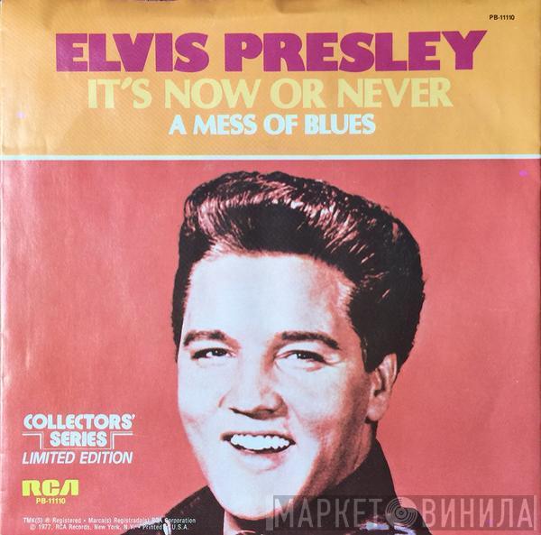 With Elvis Presley  The Jordanaires  - It's Now Or Never / A Mess Of Blues