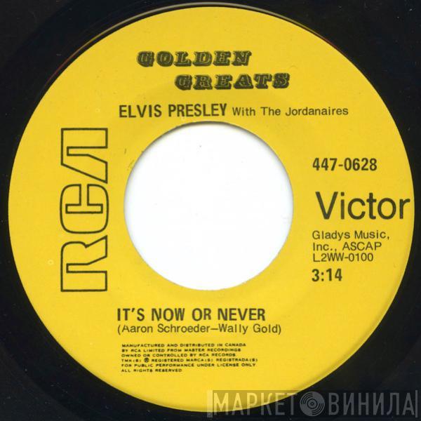 With Elvis Presley  The Jordanaires  - It's Now Or Never / A Mess Of Blues