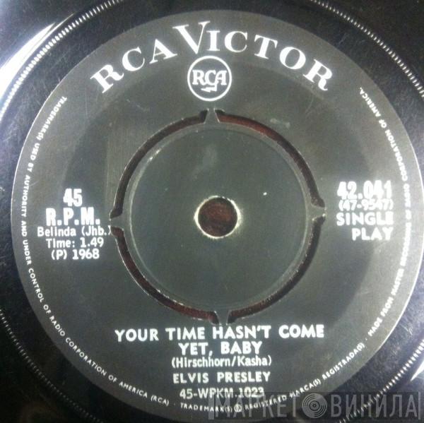 With Elvis Presley  The Jordanaires  - Your Time Hasn't Come Yet, Baby / Let Yourself Go