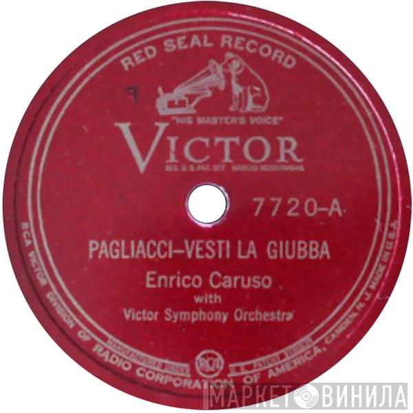With Enrico Caruso  Victor Symphony Orchestra  - Vesti La Giubba / M'Appari