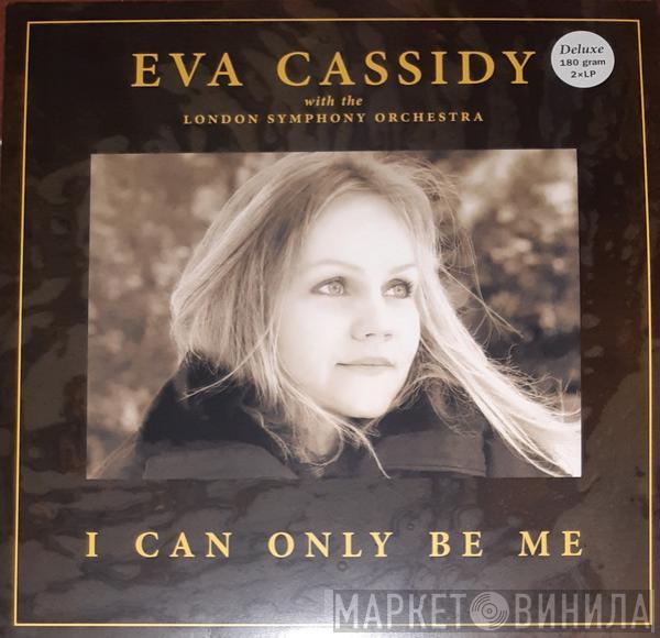 With Eva Cassidy  The London Philharmonic Orchestra  - I Can Only Be Me