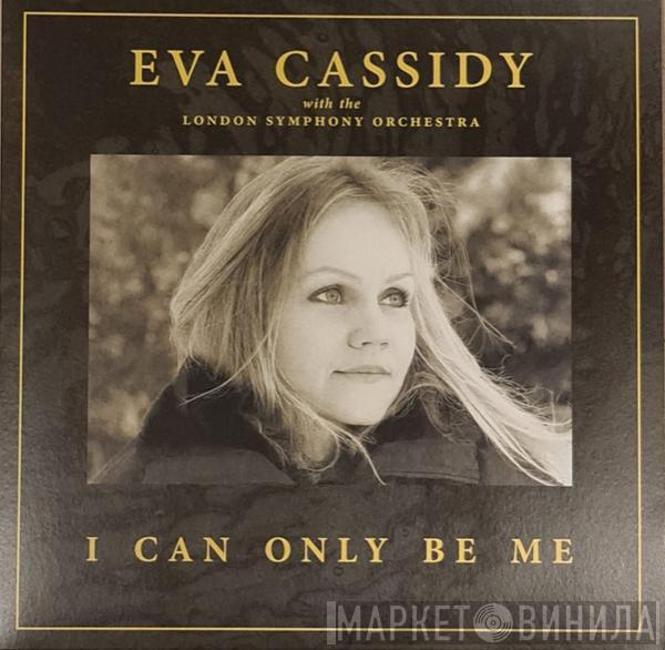 With Eva Cassidy  The London Symphony Orchestra  - I Can Only Be Me