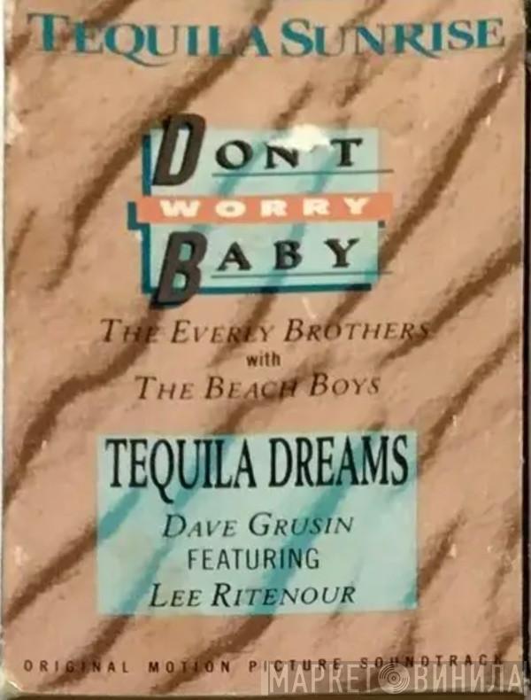 With Everly Brothers / The Beach Boys Featuring Dave Grusin  Lee Ritenour  - Don't Worry Baby / Tequila Dreams