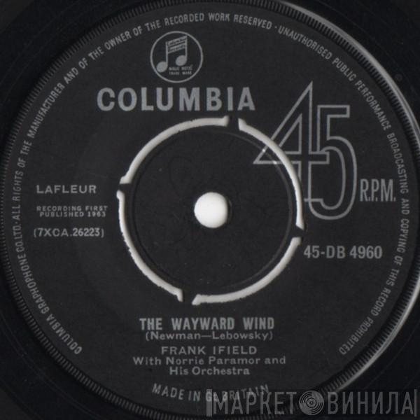 With Frank Ifield  Norrie Paramor And His Orchestra  - The Wayward Wind