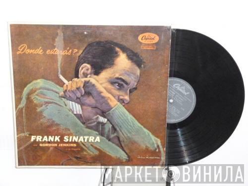 With Frank Sinatra  Gordon Jenkins And His Orchestra  - Dónde Estarás?