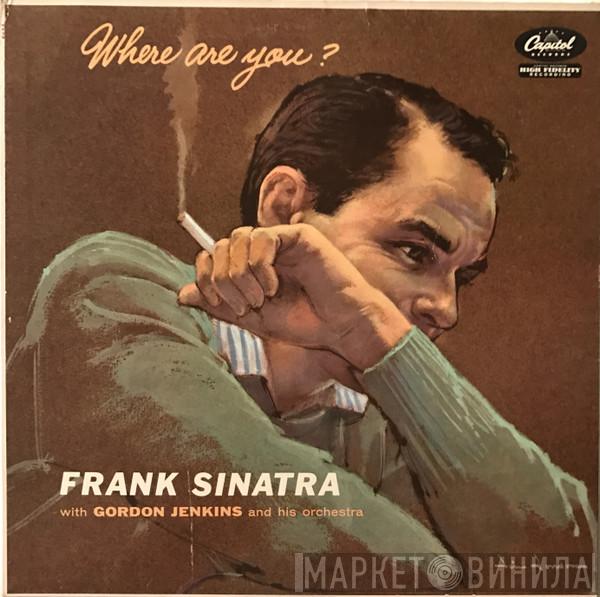 With Frank Sinatra  Gordon Jenkins And His Orchestra  - Where Are You?
