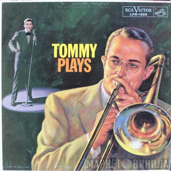 With Frank Sinatra  Tommy Dorsey And His Orchestra  - Tommy Plays