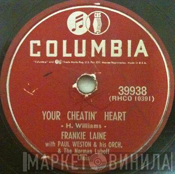 With Frankie Laine  Paul Weston And His Orchestra  - Your Cheatin' Heart / I Believe