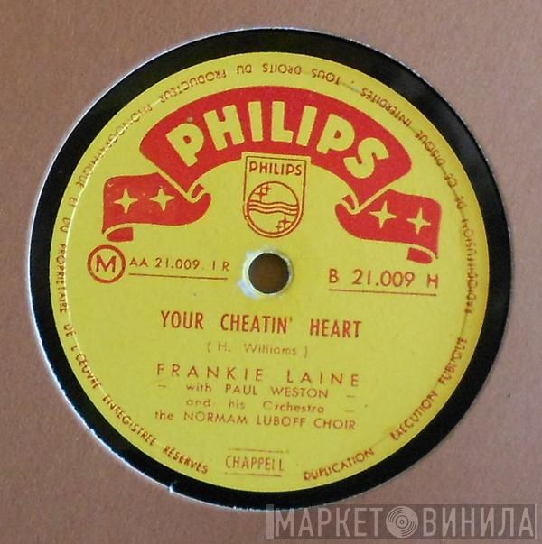 With Frankie Laine  Paul Weston And His Orchestra  - Your Cheatin' Heart / I Believe