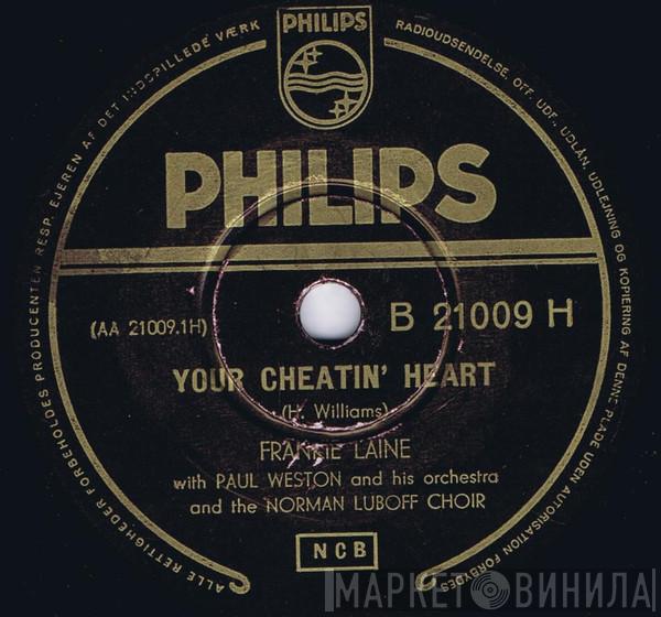 With Frankie Laine  Paul Weston And His Orchestra  - Your Cheatin' Heart / I Believe