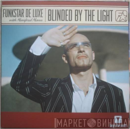 With Funkstar De Luxe  Manfred Mann   - Blinded By The Light