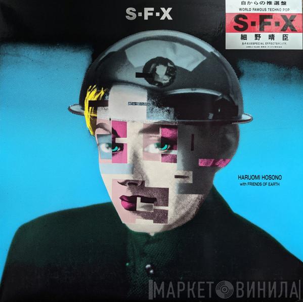 With Haruomi Hosono  Friends Of Earth  - S-F-X