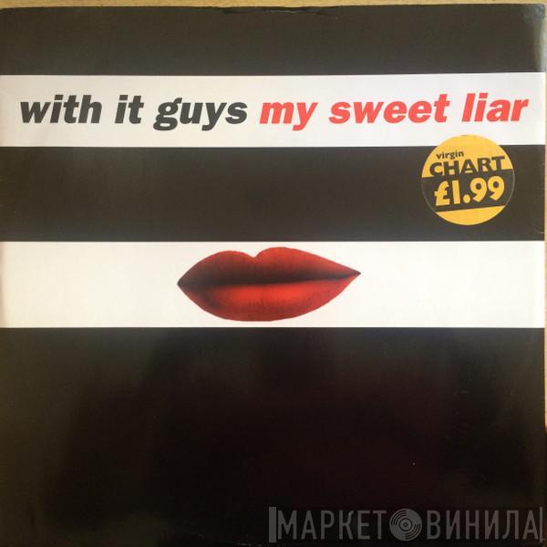 With It Guys - My Sweet Liar