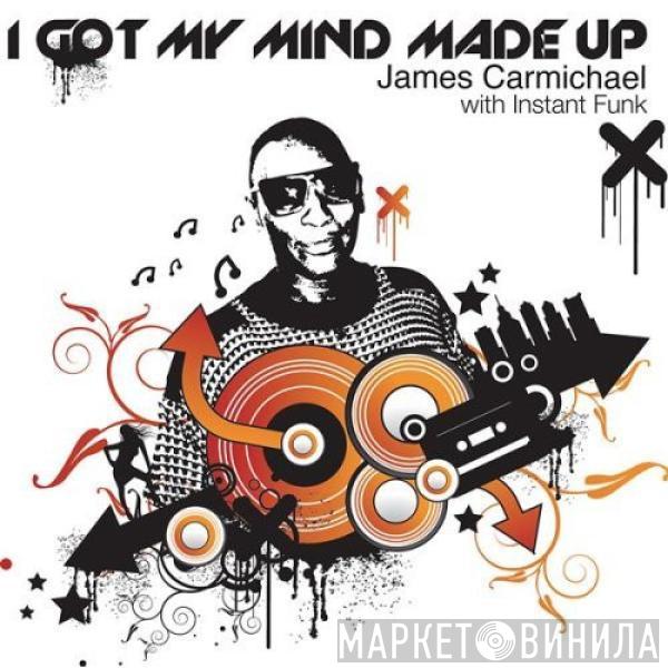 With James Carmichael   Instant Funk  - I Got My Mind Made Up