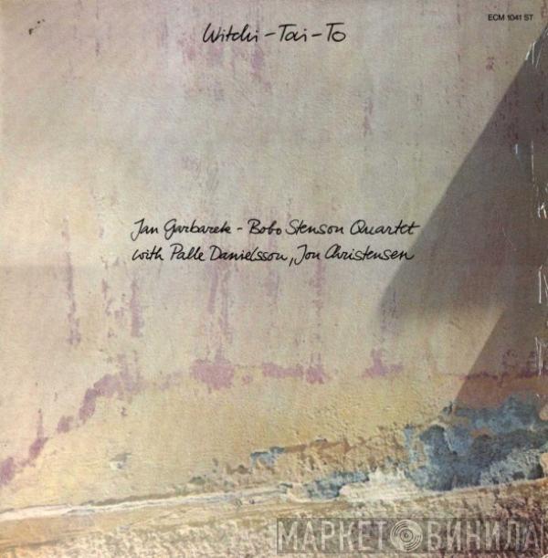 With Jan Garbarek - Bobo Stenson Quartet , Palle Danielsson  Jon Christensen  - Witchi-Tai-To