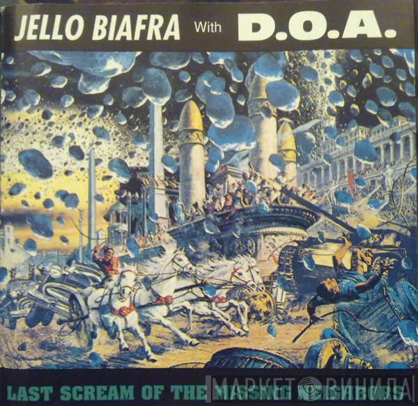 With Jello Biafra  D.O.A.   - Last Scream Of The Missing Neighbors