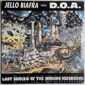 With Jello Biafra  D.O.A.   - Last Scream Of The Missing Neighbors