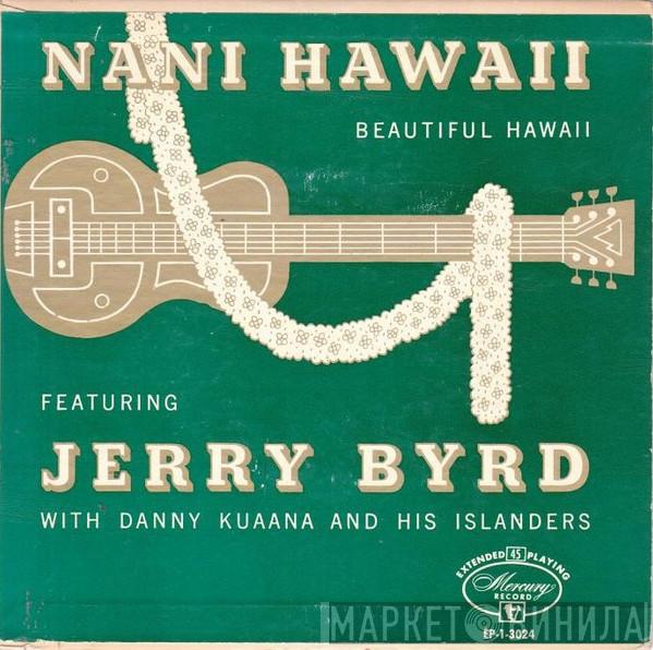 With Jerry Byrd  Danny Kuaana And His Islanders  - Nani Hawaii