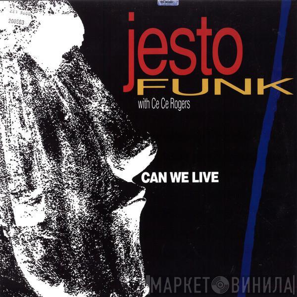 With Jestofunk  Ce Ce Rogers  - Can We Live