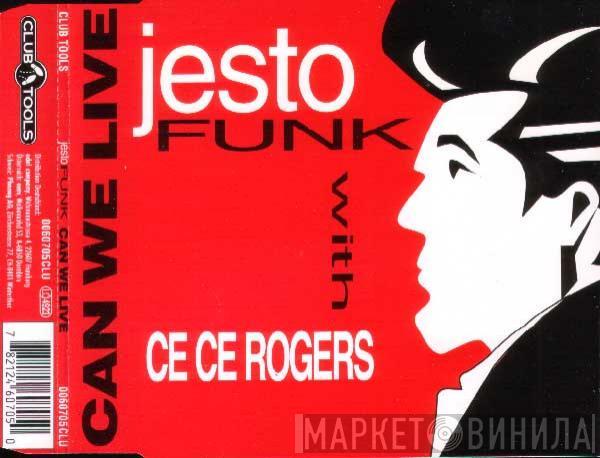 With Jestofunk  Ce Ce Rogers  - Can We Live