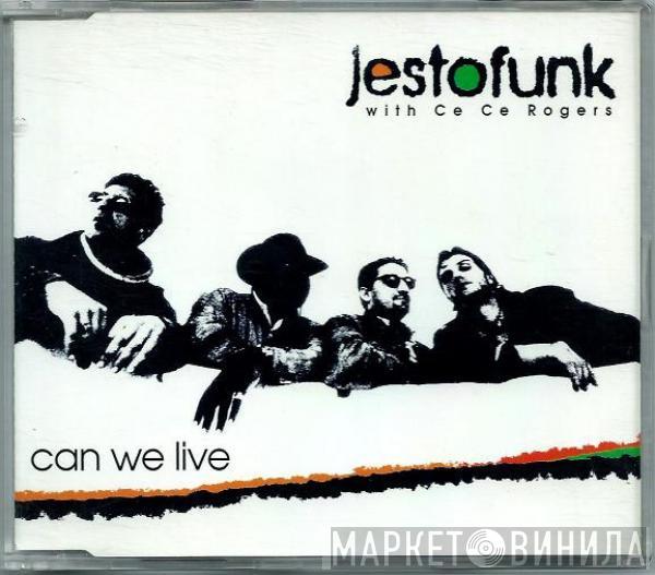 With Jestofunk  Ce Ce Rogers  - Can We Live