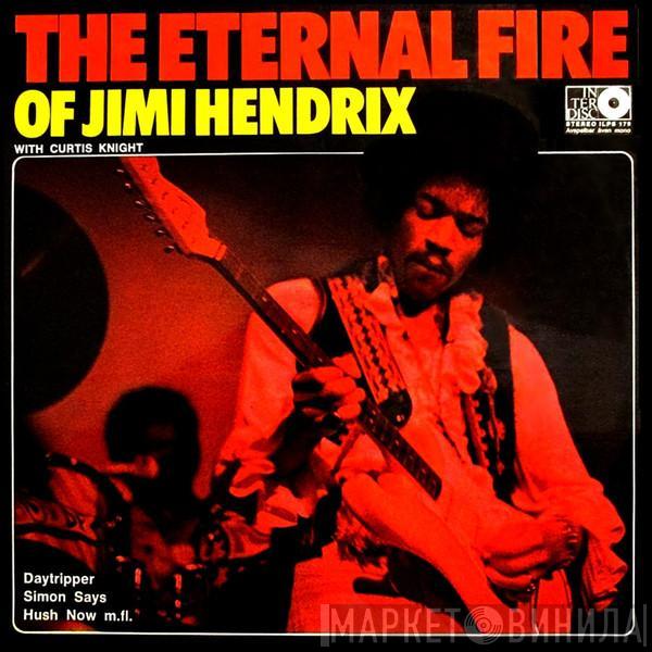 With Jimi Hendrix  Curtis Knight  - The Eternal Fire Of Jimi Hendrix