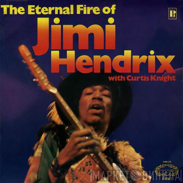 With Jimi Hendrix  Curtis Knight  - The Eternal Fire Of Jimi Hendrix