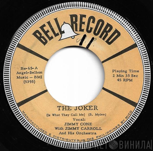 With Jimmy Cone / Jimmy Carroll And His Orchestra  Jimmy Carroll And His Orchestra  - The Joker (Is What They Call Me) / Raunchy