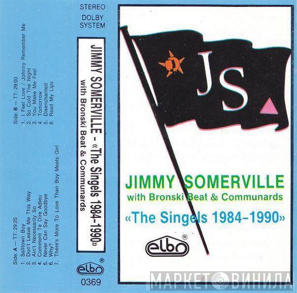 With Jimmy Somerville & Bronski Beat  The Communards  - The Singles 1984-1990