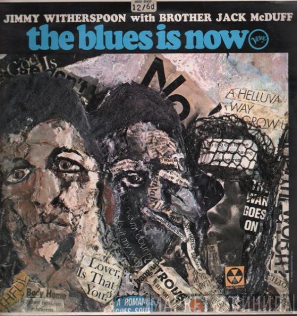 With Jimmy Witherspoon  Brother Jack McDuff  - The Blues Is Now