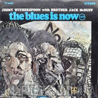 With Jimmy Witherspoon  Brother Jack McDuff  - The Blues Is Now