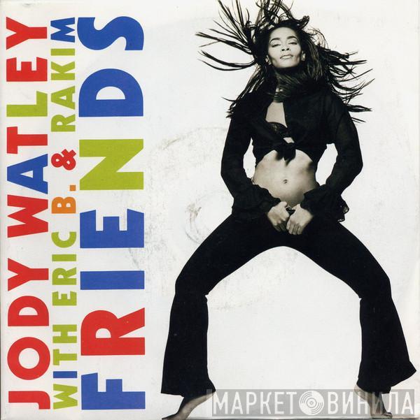 With Jody Watley  Eric B. & Rakim  - Friends