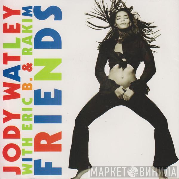 With Jody Watley  Eric B. & Rakim  - Friends